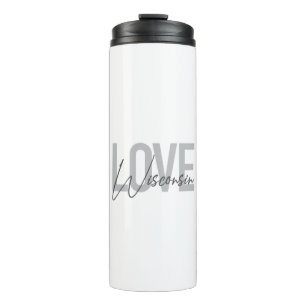 Simple, modern, urban, cool design Love Wisconsin Thermal Tumbler