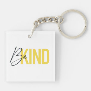 Simple, modern, urban cool vibrant design Be Kind Keychain