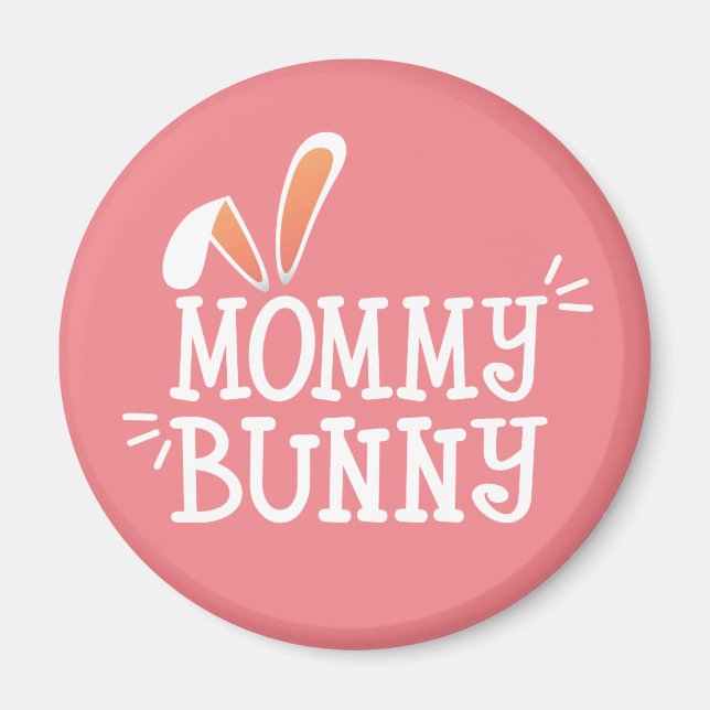 Simple Mommy Bunny Easter Typography | Magnet (Front)