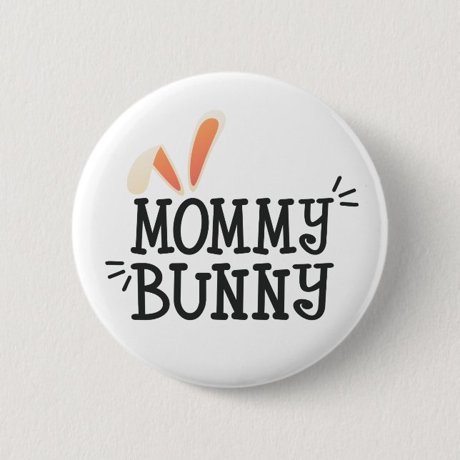Simple Mommy Bunny Easter Typography | Pin Button (Front)