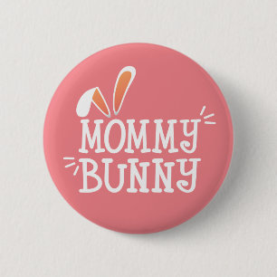 Simple Mommy Bunny Easter Typography   Pin Button