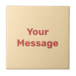 Simple Peach and Red Text Template Your Message Tile<br><div class="desc">Red display text is in the centre of this peach ceramic tile. You can edit the text to show your custom message.</div>