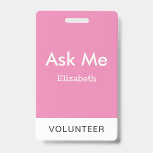 Simple Pink Personalized Volunteer Ask Me Badge