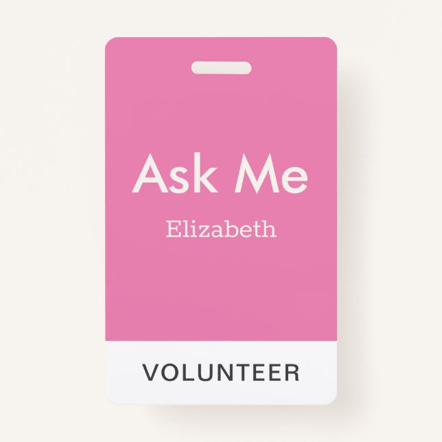 Simple Pink Personalized Volunteer Ask Me Badge (Front)