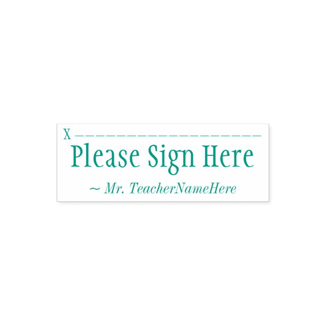 Simple "Please Sign Here" & Teacher Name Self-inking Stamp (Design)