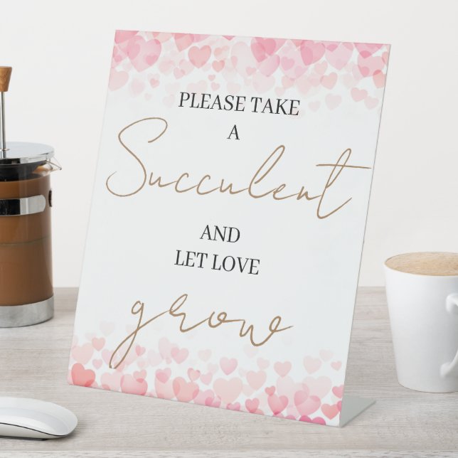 Simple Please Take a Succulent and Let Love Grow Pedestal Sign (In SItu)