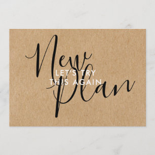 Simple Rustic Script New Plan Change the Date Invitation