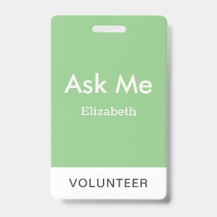 Simple Sage Green Personalized Volunteer Ask Me Badge
