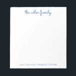 Simple Script Bright Blue Family Notepad<br><div class="desc">Family Notepad - Perfect for everyday notes and lists.  Personalized with your family's last name at the top and finished with your family member's first names at the bottom.  The colour can easily be changed.</div>
