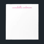 Simple Script Cute Pink Personalized Stationery Notepad<br><div class="desc">Simple Script Cute Chic Pink Personalized Stationery Notepad
Personalized with the name of your choice. You can also customize the colour of the print by choosing 'Personalize the template' then 'Click to customize further'</div>
