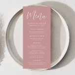 Simple Script Dusty Rose Wedding Menu<br><div class="desc">Simple wedding menu featuring "Menu" displayed in a white script with a dusty rose background. Personalize the dusty rose wedding menu by adding your names,  wedding date,  and menu information. Designed to coordinate with our Simple Script wedding collection.</div>