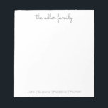 Simple Script Grey Family Notepad<br><div class="desc">Family Notepad - Perfect for everyday notes and lists.  Personalized with your family's last name at the top and finished with your family member's first names at the bottom.  The colour can easily be changed.</div>