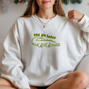Simple See Ya Later Alligator Funny Graphic Sweatshirt