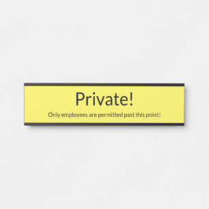Simple, simple et minimaliste "Privé !" Plaque