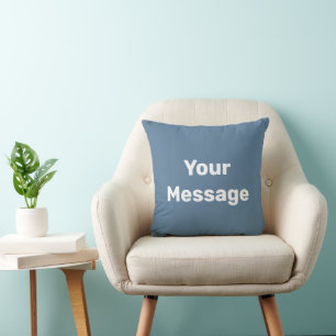 Simple Slate Blue and White Text Your Message Throw Pillow