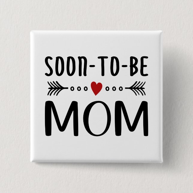 Simple Soon-to-be Mom Mother's Day | Pin Button (Front)