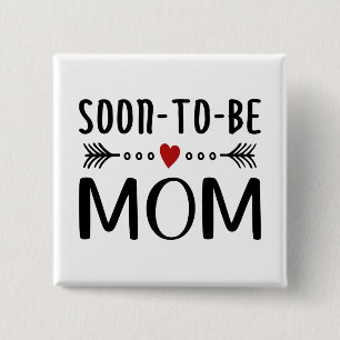 Simple Soon-to-be Mom Mother's Day   Pin Button
