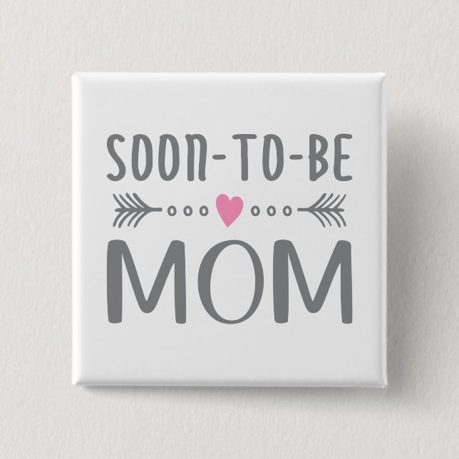 Simple Soon-to-be Mom Mother's Day | Pin Button (Front)