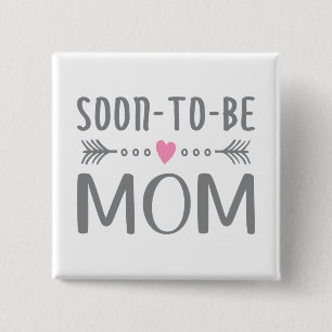 Simple Soon-to-be Mom Mother's Day Pin Button
