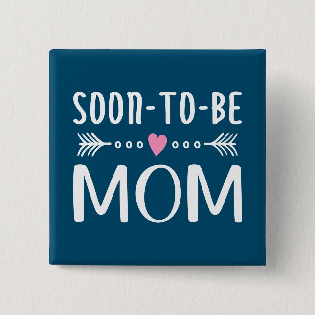Simple Soon-to-be Mom Mother's Day | Pin Button (Front)