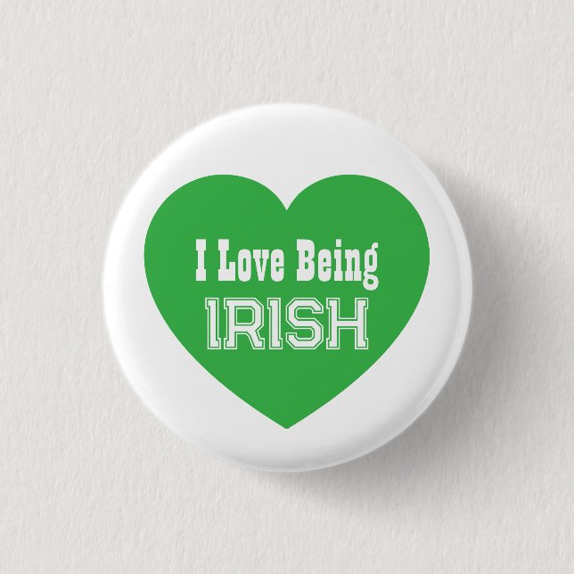 Simple St. Patrick's Day Green I Love Being Irish 1 Inch Round Button (Front)