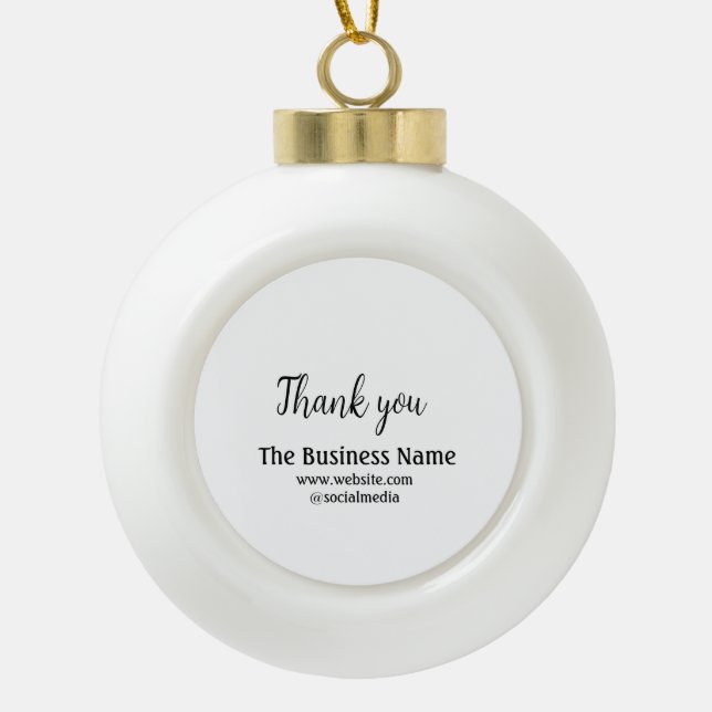 Simple thank you add business name details text  t ceramic ball christmas ornament (Front)