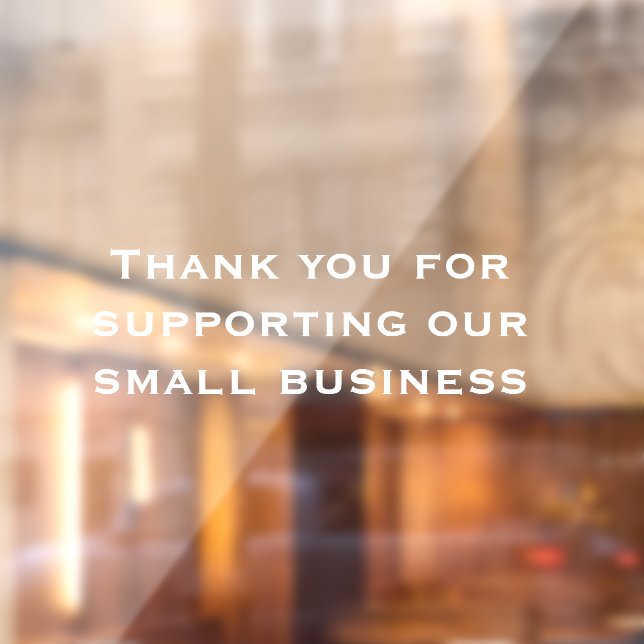 Simple Thank You For Supporting Our Small Business Window Cling (Sheet 2)