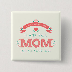 Simple Thank You Mom Mother's Day   Pin Button