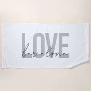 Simple, urban, modern, cool design Love Barcelona Beach Towel