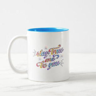 Simple Vibrant Sparkles Stay True and Be You Two-Tone Coffee Mug