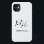 Simple White Mrs Last Name Newlywed Bride Wedding iPhone 11 Case<br><div class="desc">Simple phone case with "Mrs." in an elegant script along with your last name in black over a white background.  This modern phone case makes a great wedding gift for a bride.</div>