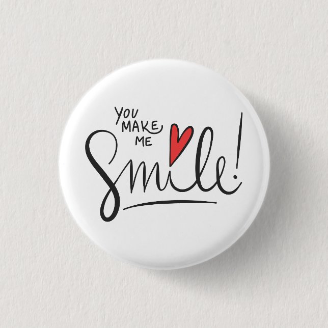 Simple yet Pretty You Make Me Smile | Pin Button (Front)
