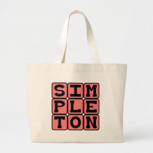 Simpleton, Basic Person Large Tote Bag