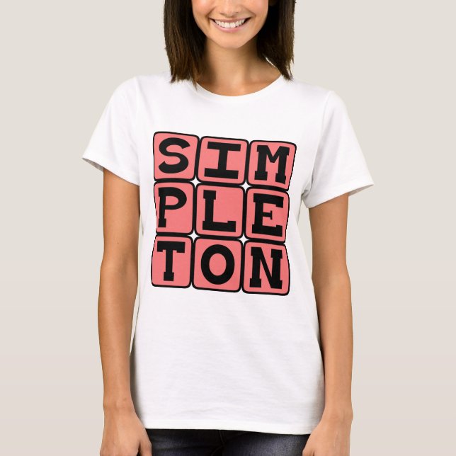 Simpleton, Basic Person T-Shirt (Front)