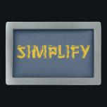 Simplify Belt Buckle<br><div class="desc">Our life is frittered away by detail. Simplify. - Henry David Thoreau</div>