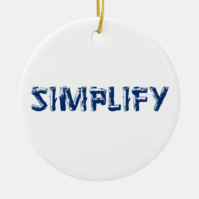 Simplify Ceramic Ornament (Front)