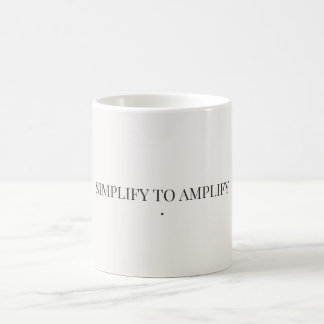 Simplify to Amplify Minimalist Mug