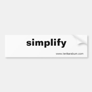simplify, www.tenkarabum.com bumper sticker