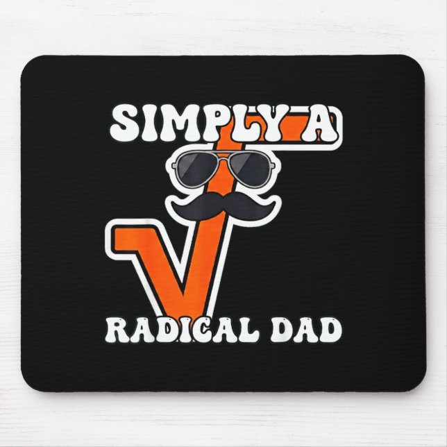 Simply a radical dad math symbol algebra teacher  mouse pad (Front)