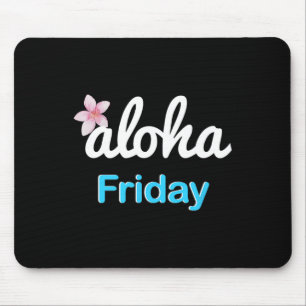 Simply aloha Friday' Plumeria Hawaiian Vacation Lu Mouse Pad