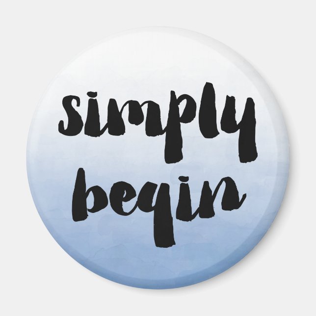 Simply Begin | Motivational Saying Magnet (Front)