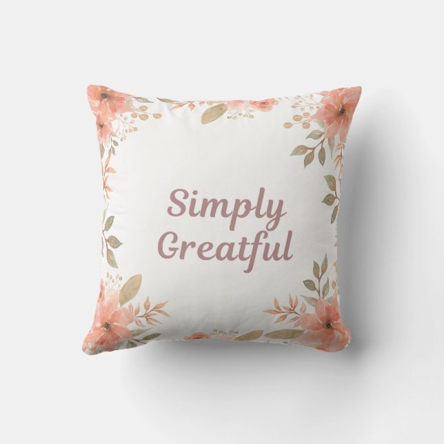 Simply Greatful Throw Pillow (Back)