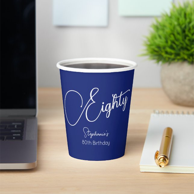 Simply Modern Script Navy Blue 80th Birthday Party Paper Cups (Insitu)