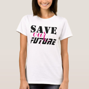 Simply text design "SAVE our FUTURE" T-Shirt