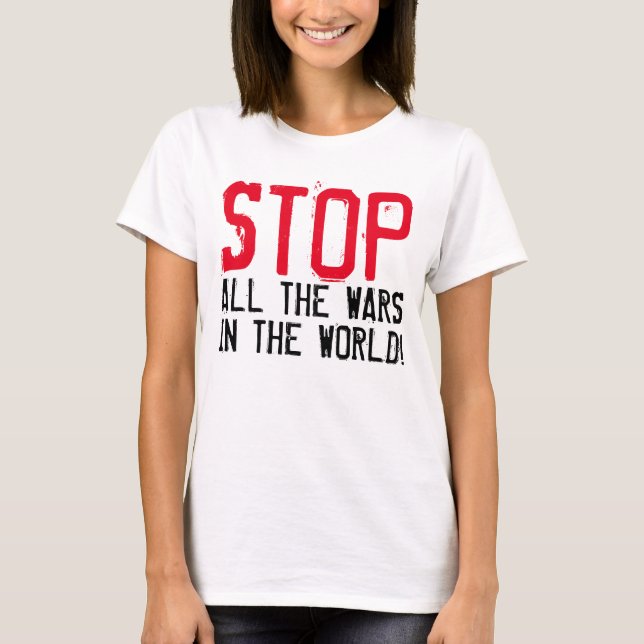 Simply text design "STOP ALL THE WARS" T-Shirt (Front)