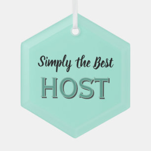 Simply the Best Host Glass Ornament
