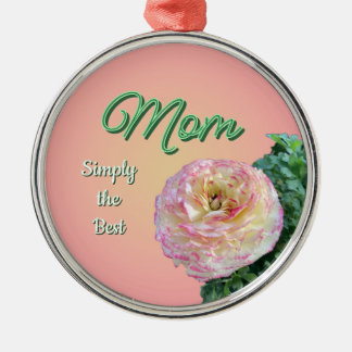 Simply the Best Mom Metal Ornament