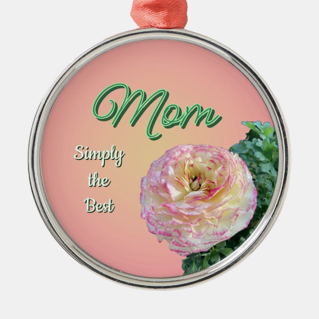 Simply the Best Mom Metal Ornament (Front)