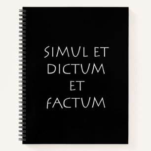Simul et dictum et factum notebook