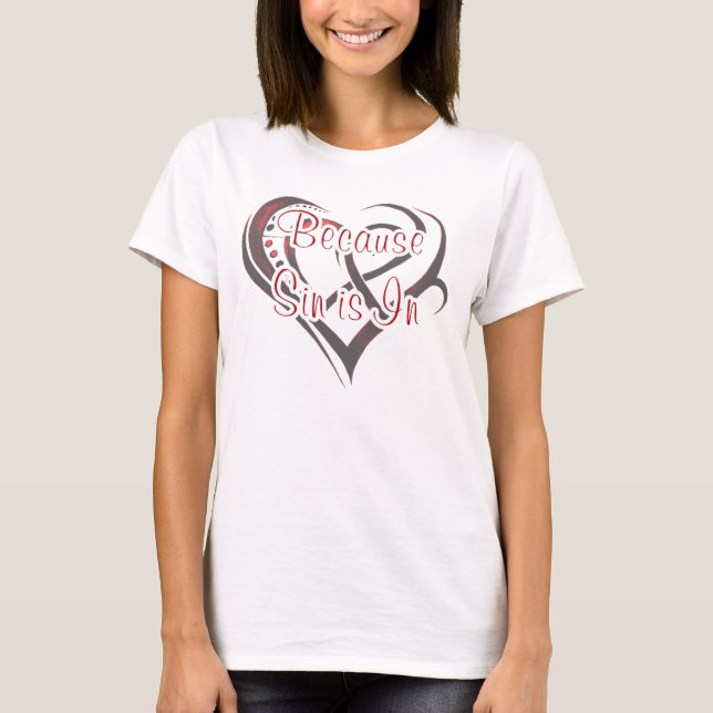 Sin is Always In T-Shirt (Front)